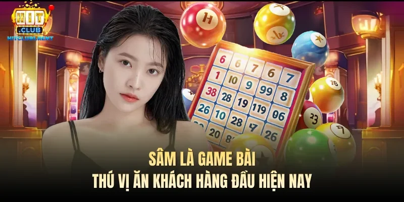 Cách Chơi Sâm Lốc – Hướng Dẫn Nhanh Dành Cho Tân Binh Sâm là game bài thú vị ăn khách hàng đầu hiện nay