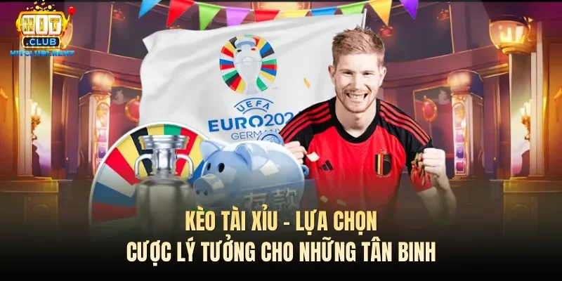 keo tai xiu lua chon cuoc ly tuong cho nhung tan binh